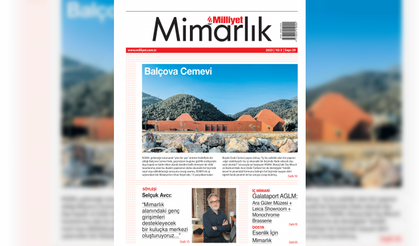 Milliyet Mimarlık Haziran Sayısında Sektöre Dair Gelişmeler Konuşuluyor