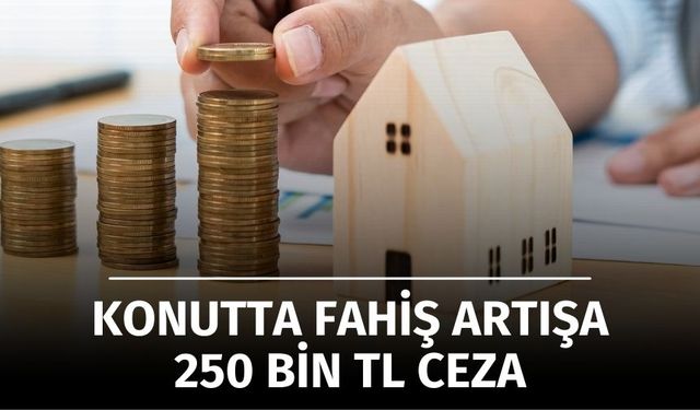 Deprem Sonrası Konut Fiyatlarına Sıkı Takip: Fahiş Artışa 250 Bin TL Ceza!