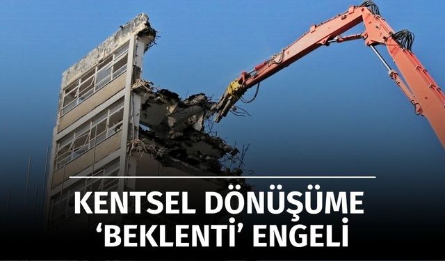 Kentsel Dönüşümün Önündeki En Büyük Engel: Mülk Sahiplerinin Aşırı Beklentileri
