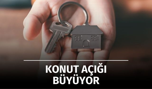 Türkiye’de Konut Açığı Büyüyor: Her Yıl 200 Bin Konut Eksik Üretiliyor