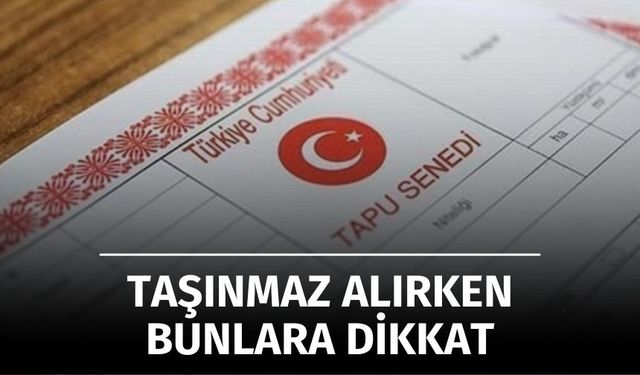 Konut, Arsa ve İş Yeri Alırken Bu Hataları Yapmayın!