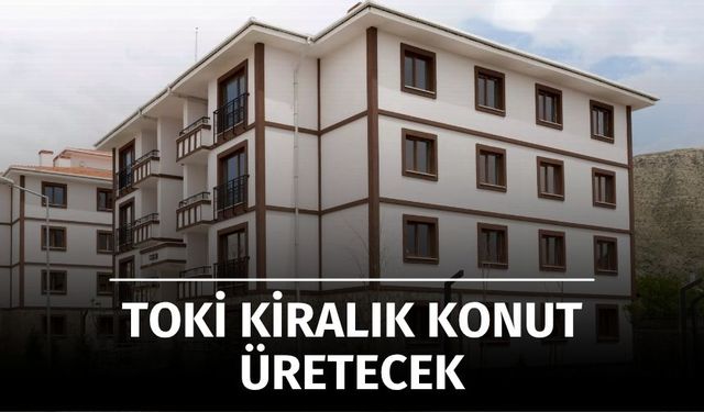 Cumhurbaşkanı Erdoğan Duyurdu: TOKİ’den İlk Kez Kiralık Konut Uygulaması