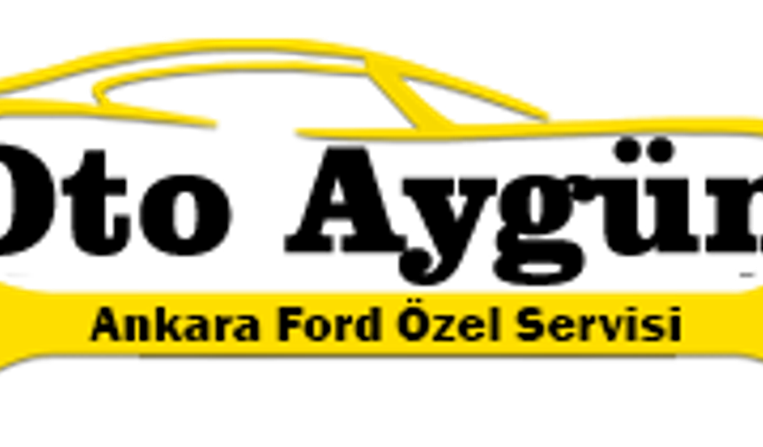 Oto Aygün Ford Özel Servisi Şaşmaz/Ankara