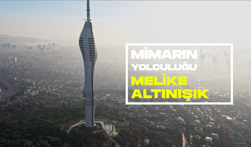 "Mimarın Yolculuğu" Serisi, Melike Altınışık'ı Ağırlıyor