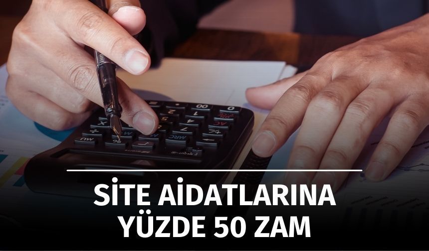 Site Aidatlarına Yüzde 50’ye Varan Zam: Hukuki İtiraz Yolları Neler?