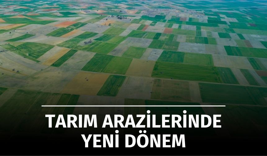 Tarım Arazilerinde Yeni Dönem: İşlenmeyen Araziler Kiraya Verilecek!