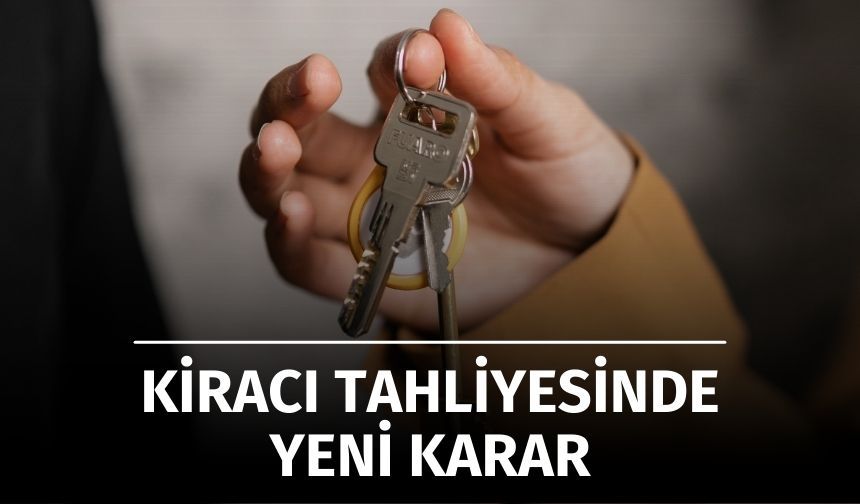 Kiracı Tahliyesinde Emsal Karar