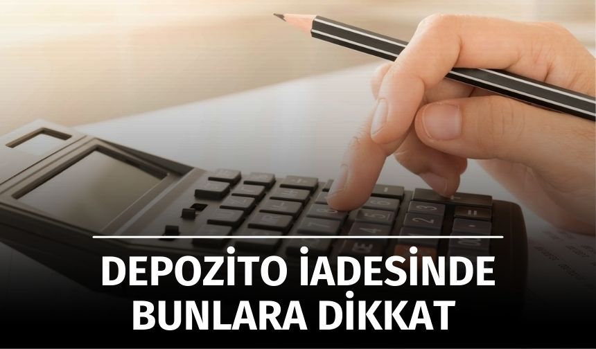 Depozito Nedir, Ne Kadar Alınabilir ve Nasıl İade Edilir?