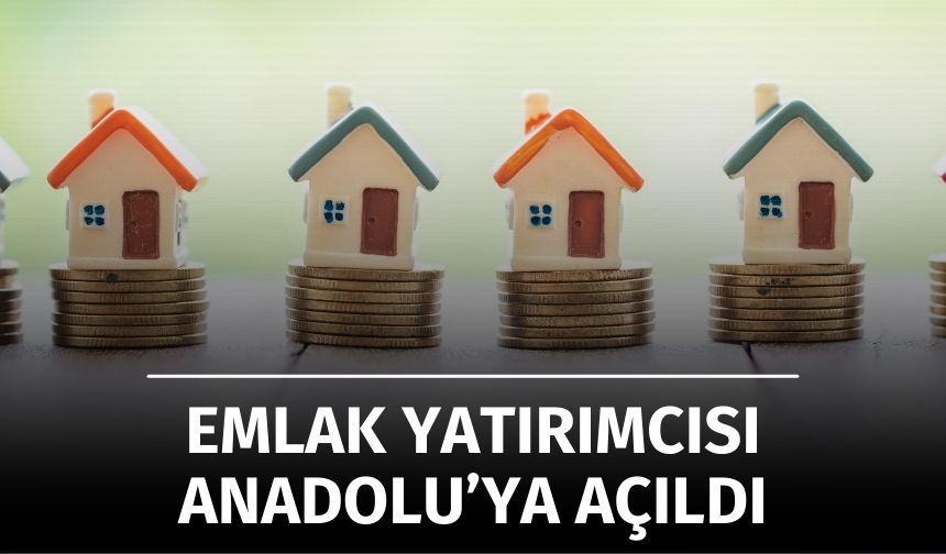 İstanbul’da Konut Yatırımı Yerini Anadolu Şehirlerine Bıraktı