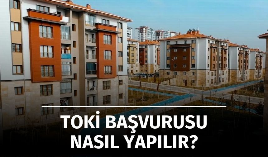 TOKİ 500 Bin Konut Başvuruları Başladı! E-Devlet Başvuru Şartları, Taksitler ve Kura Takvimi