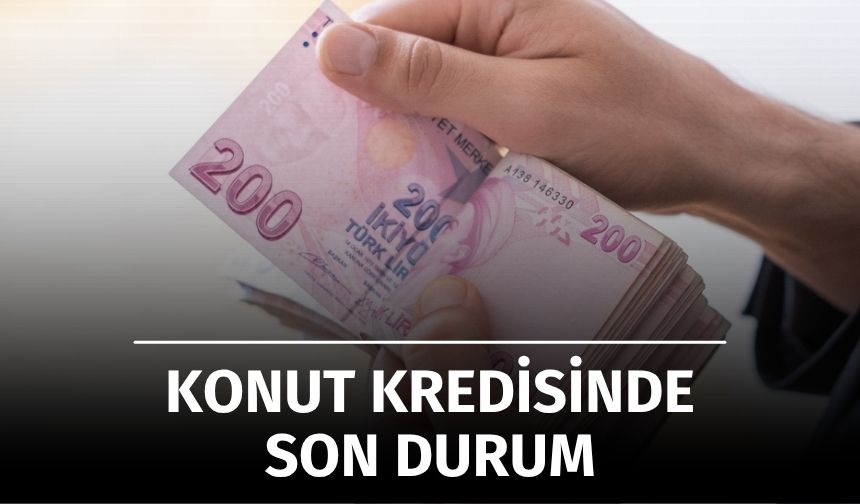 Konut Kredisi Faiz Oranlarında Son Durum: 10 Milyon TL ve 2 Milyon TL Kredinin Geri Ödemesi Ne Kadar?