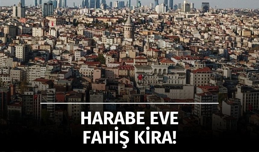 Harabe Evlere Lüks Daire Kirası: Kiralık Konutlara Ekspertiz Şartı Gelmeli
